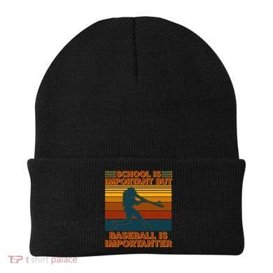 School Is Important But Baseball Is Importanter Beanie