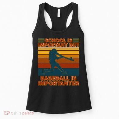 School Is Important But Baseball Is Importanter Women's Tank Top