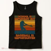 School Is Important But Baseball Is Importanter Tank Top thumb 2