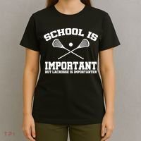 School Is Important But Lacrosse Is Importanter T-Shirt thumb 4