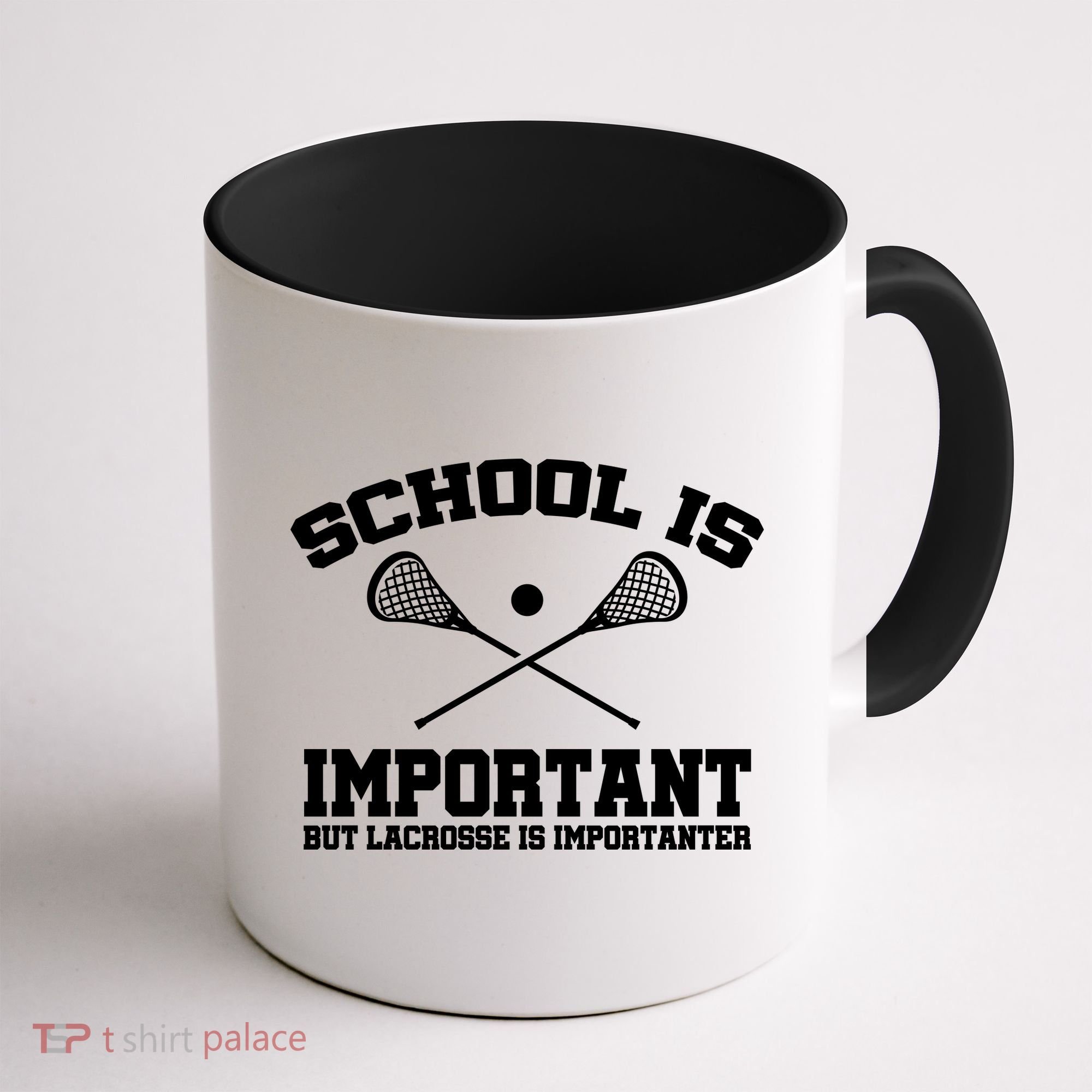 School Is Important But Lacrosse Is Importanter Coffee Mug