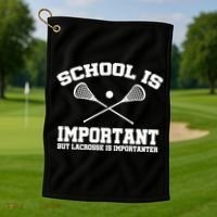 School Is Important But Lacrosse Is Importanter Golf Towel thumb 1