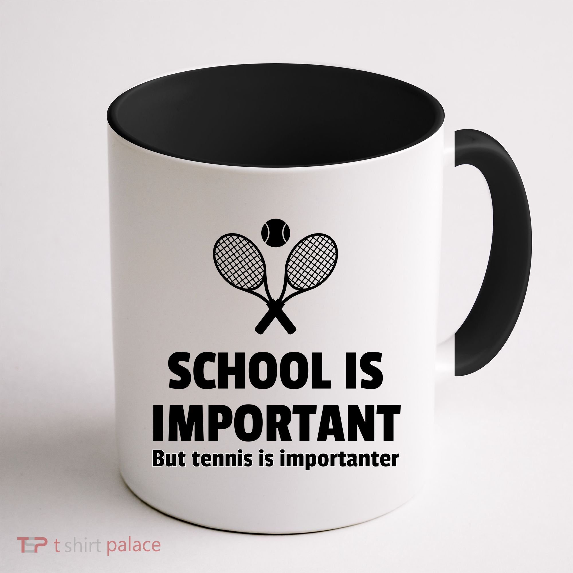 School Is important But Tennis Is Importanter Coffee Mug