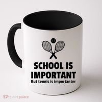 School Is important But Tennis Is Importanter Coffee Mug thumb 0
