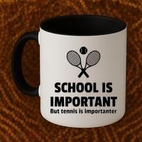 School Is important But Tennis Is Importanter Coffee Mug thumb 2
