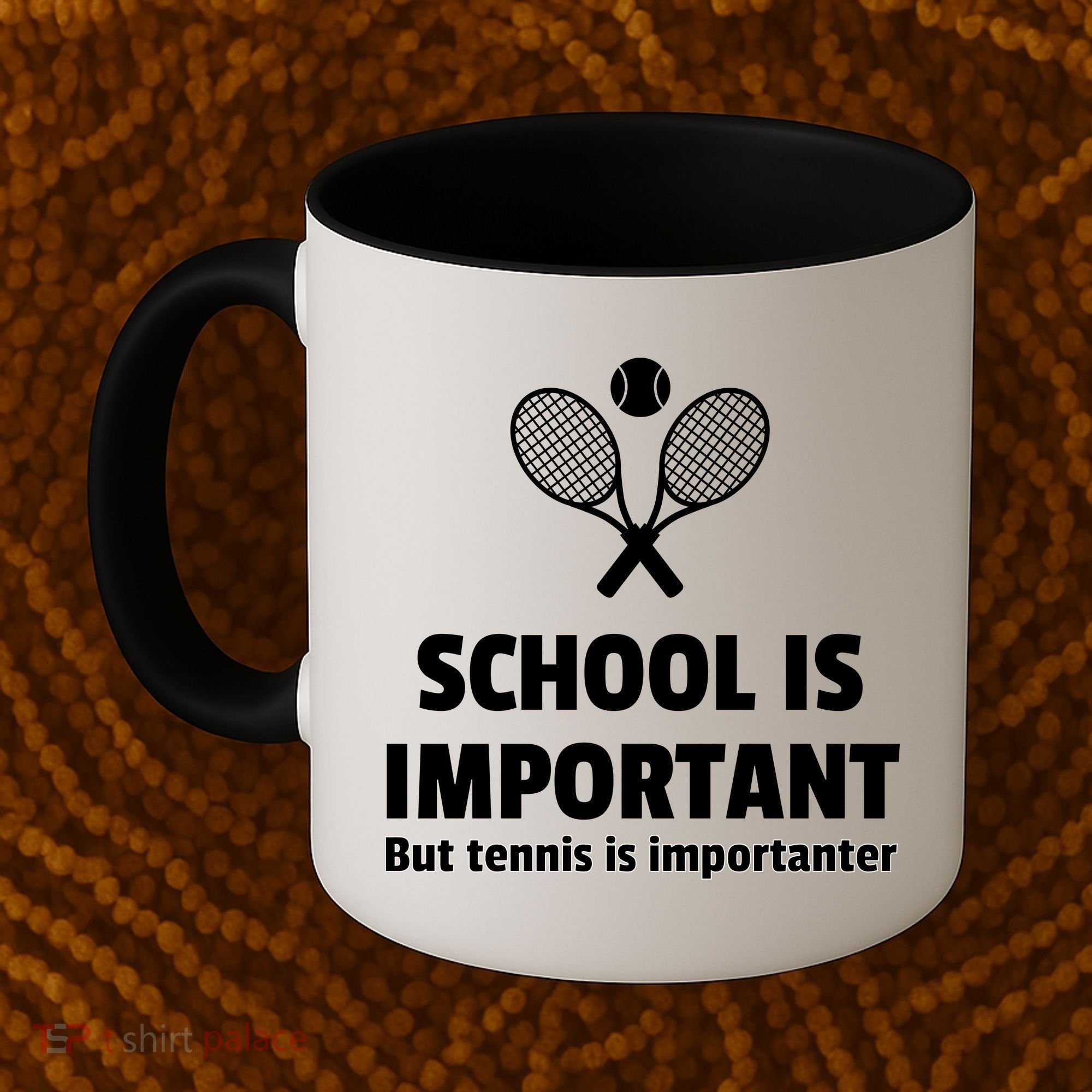 School Is important But Tennis Is Importanter Coffee Mug