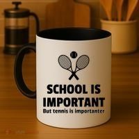 School Is important But Tennis Is Importanter Coffee Mug thumb 4