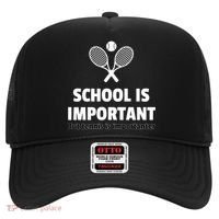 School Is important But Tennis Is Importanter Hat thumb 0