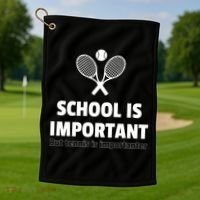 School Is important But Tennis Is Importanter Golf Towel thumb 1