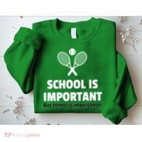 School Is important But Tennis Is Importanter Sweatshirt thumb 2