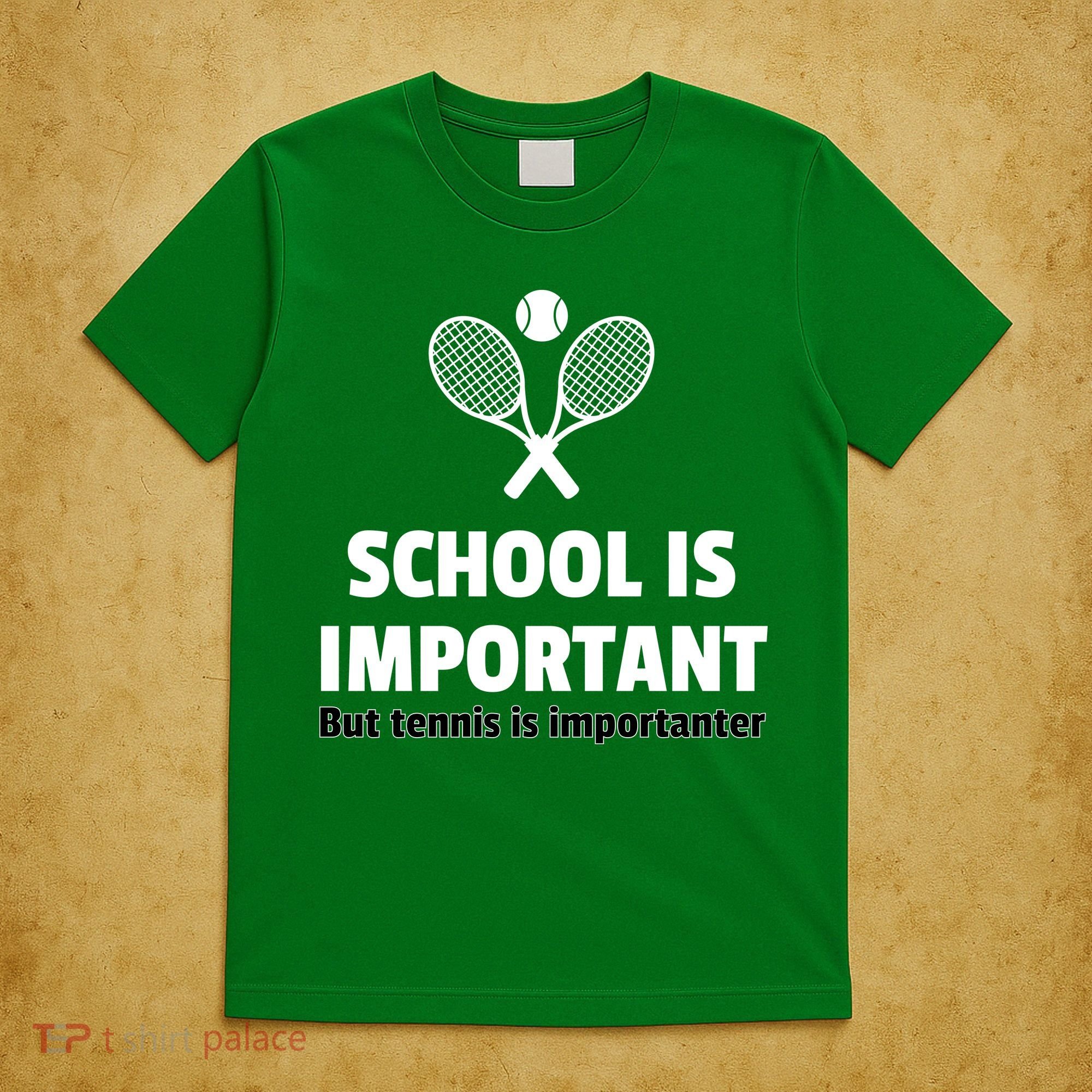 School Is important But Tennis Is Importanter T-Shirt