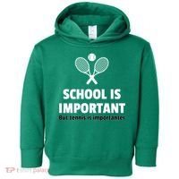 School Is important But Tennis Is Importanter Toddler Hoodie thumb 0