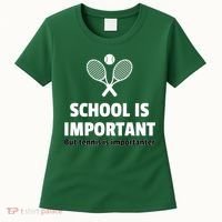 School Is important But Tennis Is Importanter Women's T-Shirt thumb 0