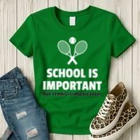 School Is important But Tennis Is Importanter Women's T-Shirt thumb 3