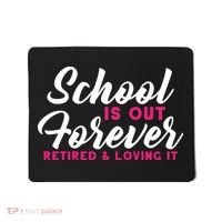 School Is Out Forever Retired Mousepad thumb 0