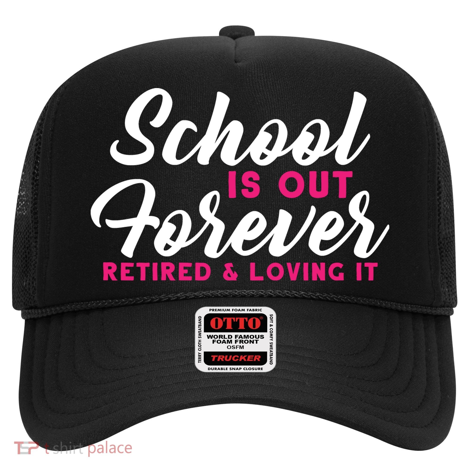 School Is Out Forever Retired Hat
