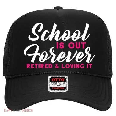School Is Out Forever Retired Hat