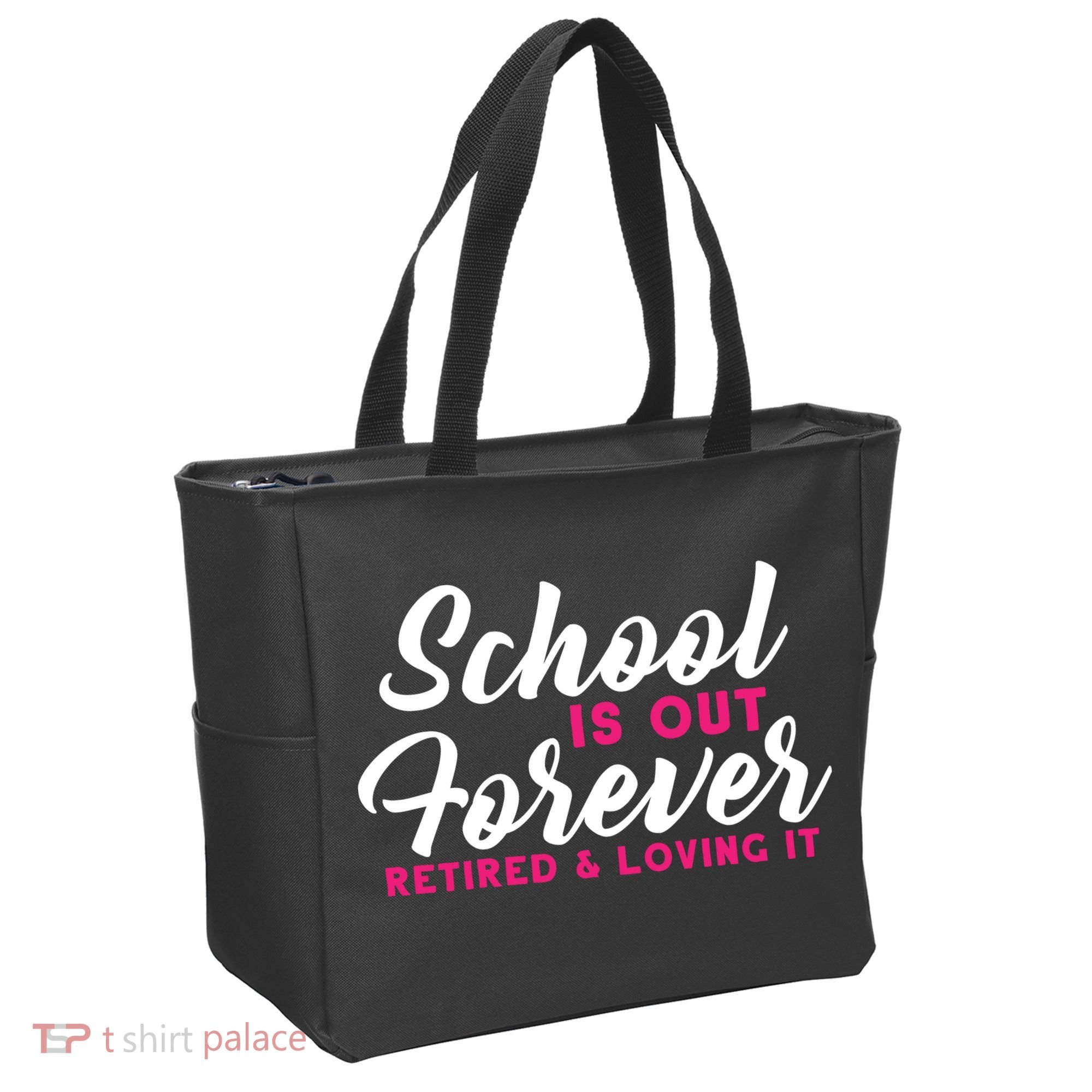 School Is Out Forever Retired Tote Bag