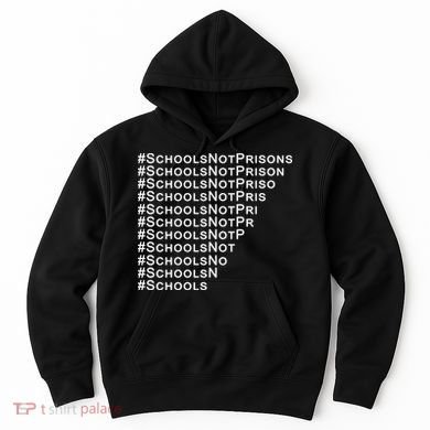 Schools Not Prisons Hoodie