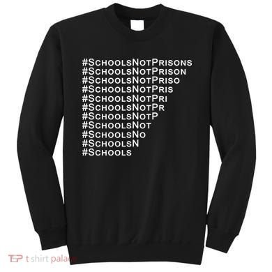 Schools Not Prisons Sweatshirt