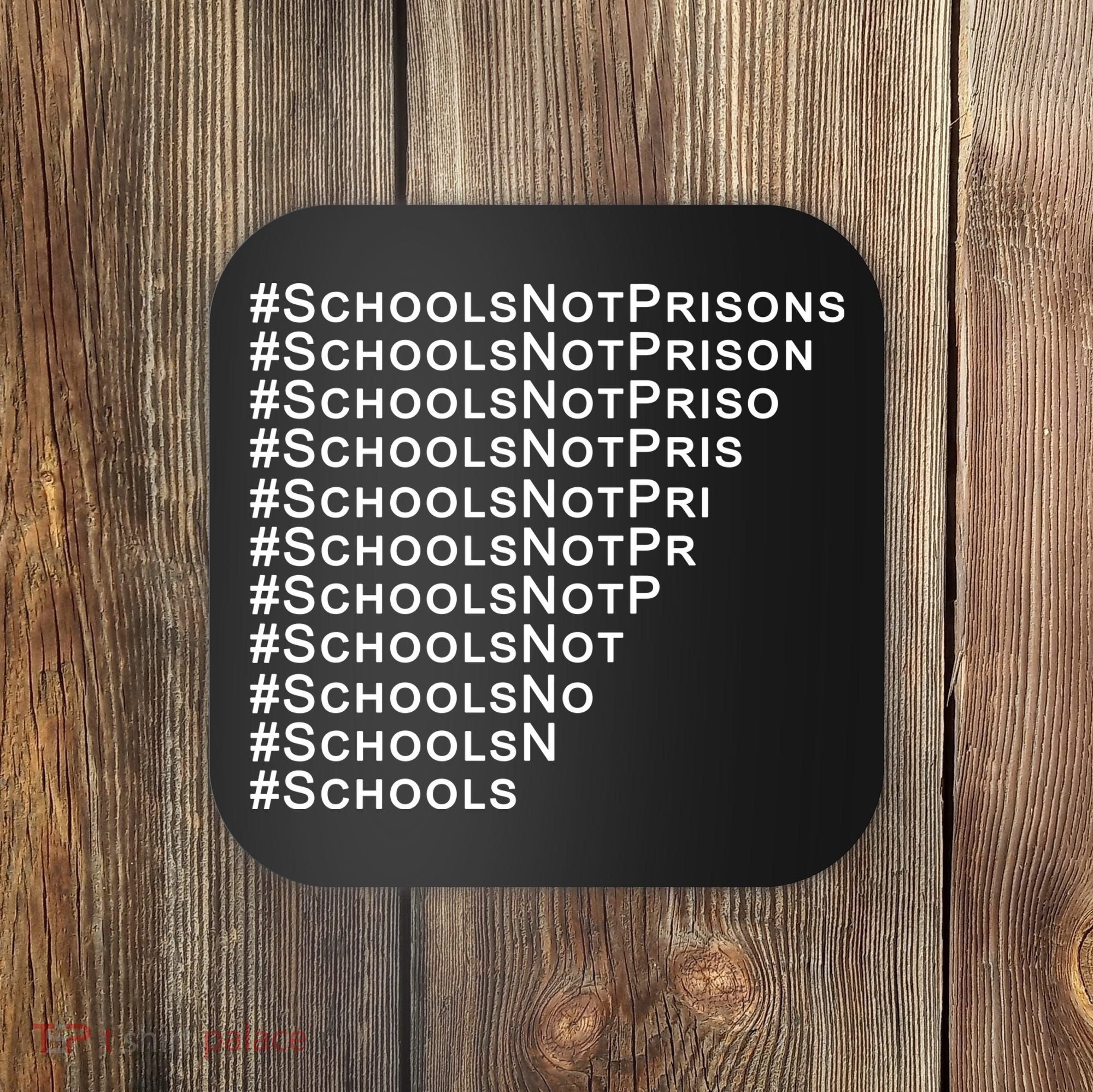 Schools Not Prisons Coaster