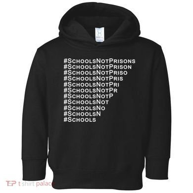 Schools Not Prisons Toddler Hoodie