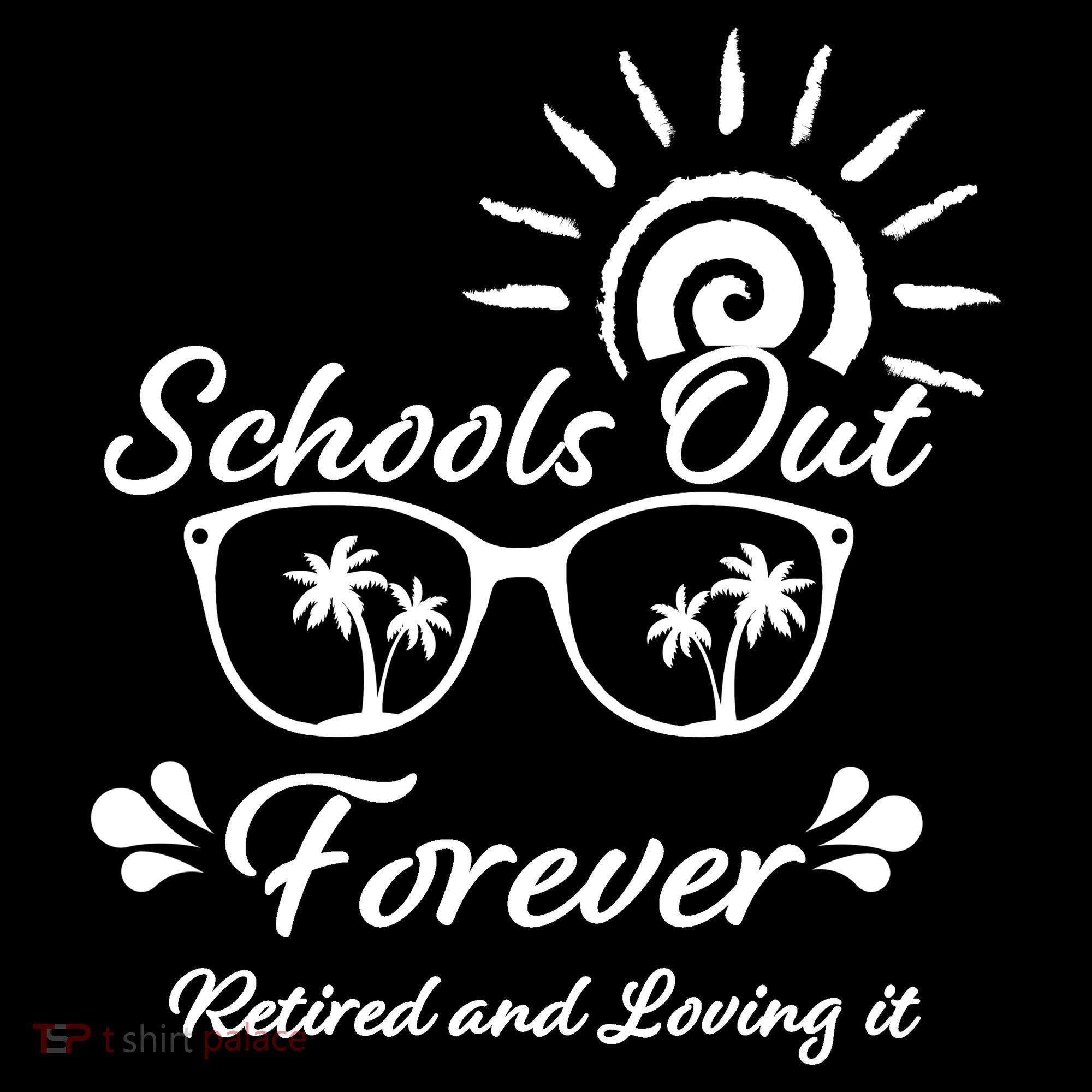 Schools Out Forever Retired & Loving It Bucket Hat