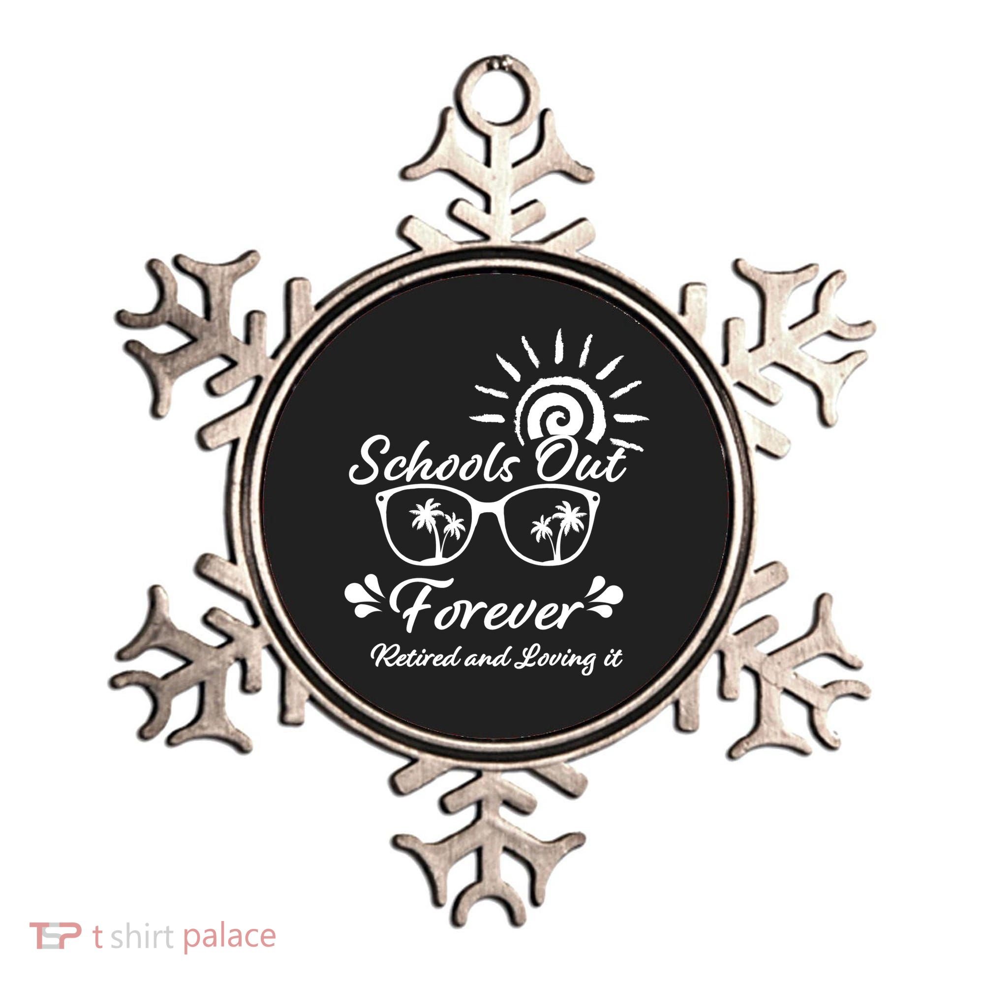 Schools Out Forever Retired & Loving It Ornament
