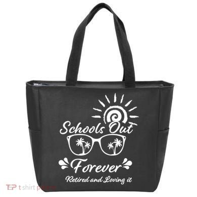 Schools Out Forever Retired & Loving It Tote Bag