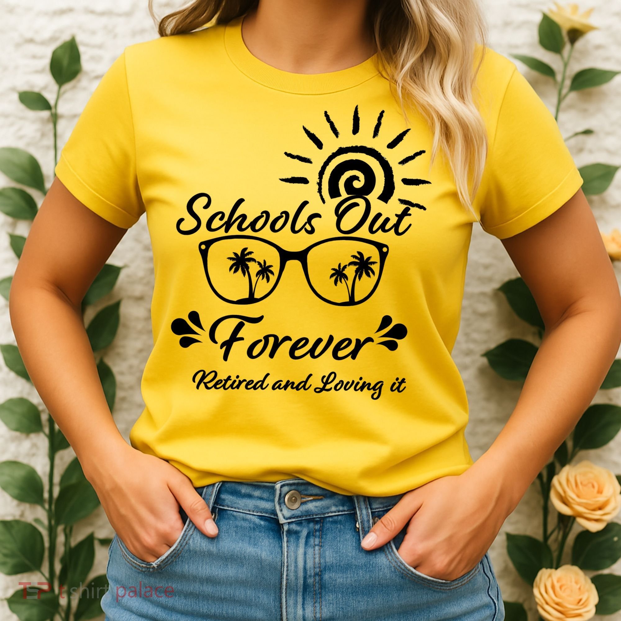 Schools Out Forever Retired & Loving It Women's T-Shirt