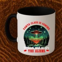 Santa Claus Is Coming To Town And So Are The Aliens Gift Coffee Mug thumb 2