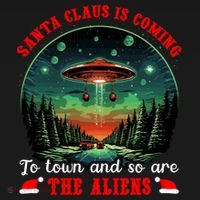 Santa Claus Is Coming To Town And So Are The Aliens Gift Ornament thumb 1