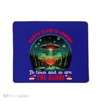 Santa Claus Is Coming To Town And So Are The Aliens Gift Mousepad thumb 0