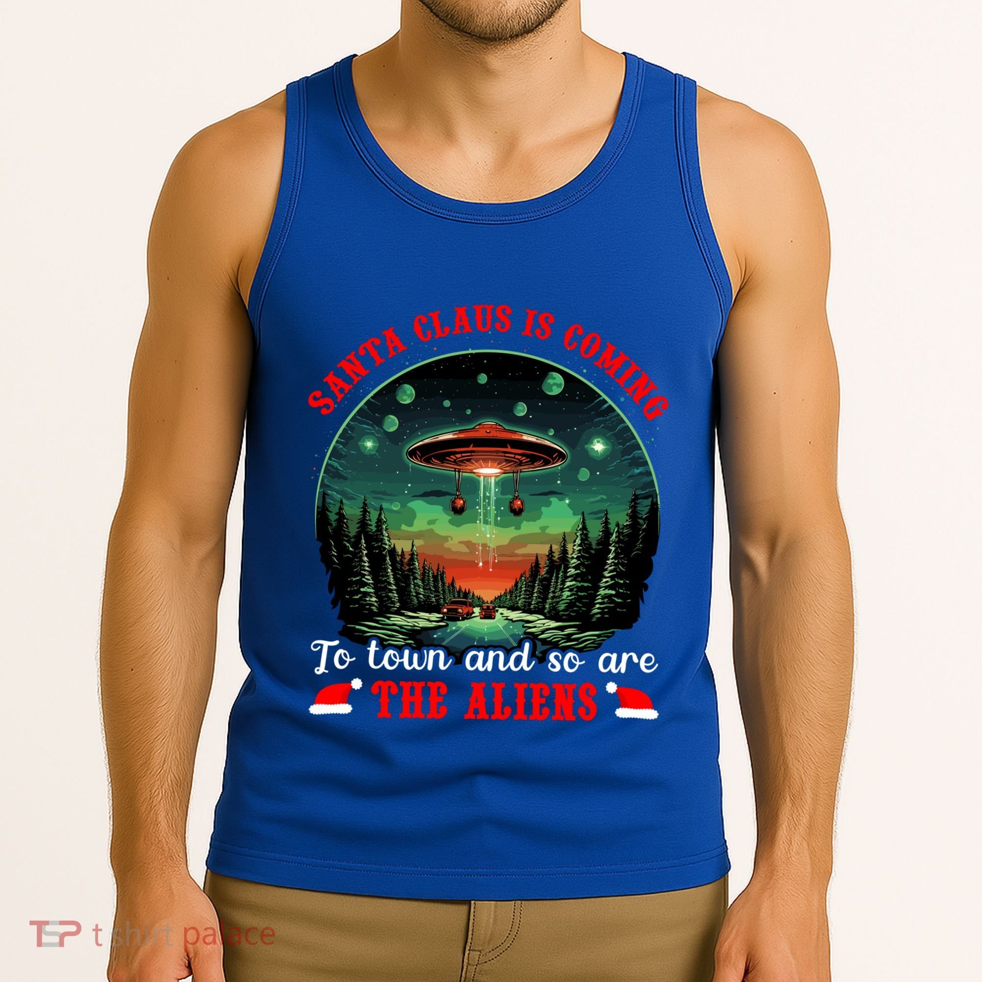 Santa Claus Is Coming To Town And So Are The Aliens Gift Tank Top