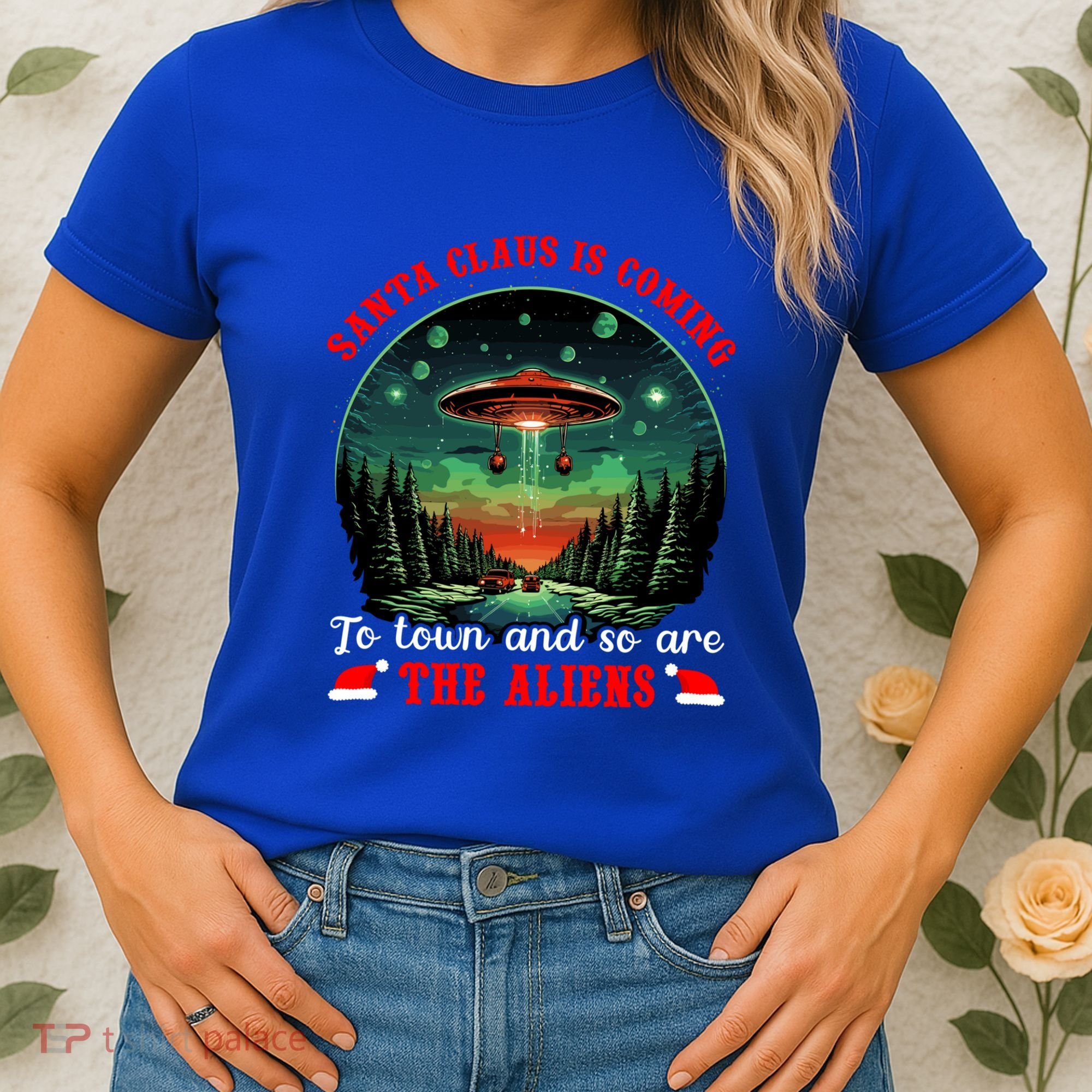 Santa Claus Is Coming To Town And So Are The Aliens Gift Women's T-Shirt