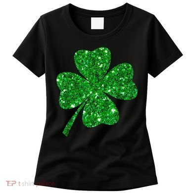 Sparkle Clover Irish Shirt For St Patricks &Amp; Pattys Day Women's T-Shirt