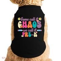 Some Call It Chaos We Call It Pre K Doggie Tank thumb 0