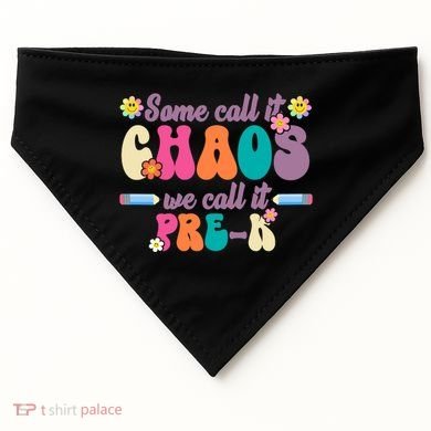 Some Call It Chaos We Call It Pre K USA-Made Doggie Bandana