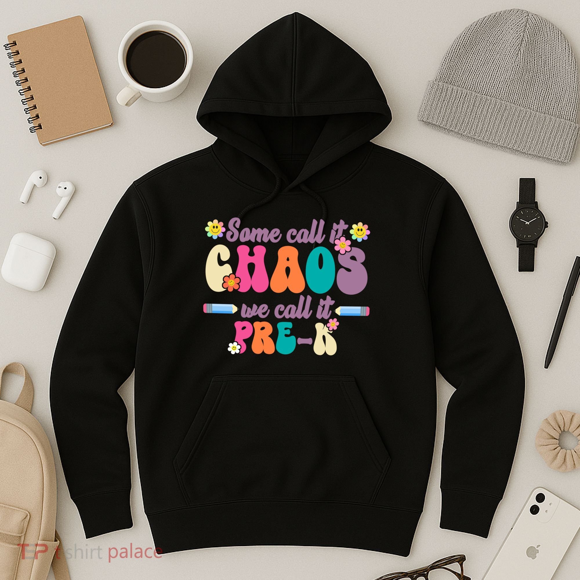 Some Call It Chaos We Call It Pre K Hoodie