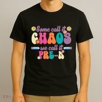 Some Call It Chaos We Call It Pre K T-Shirt thumb 3