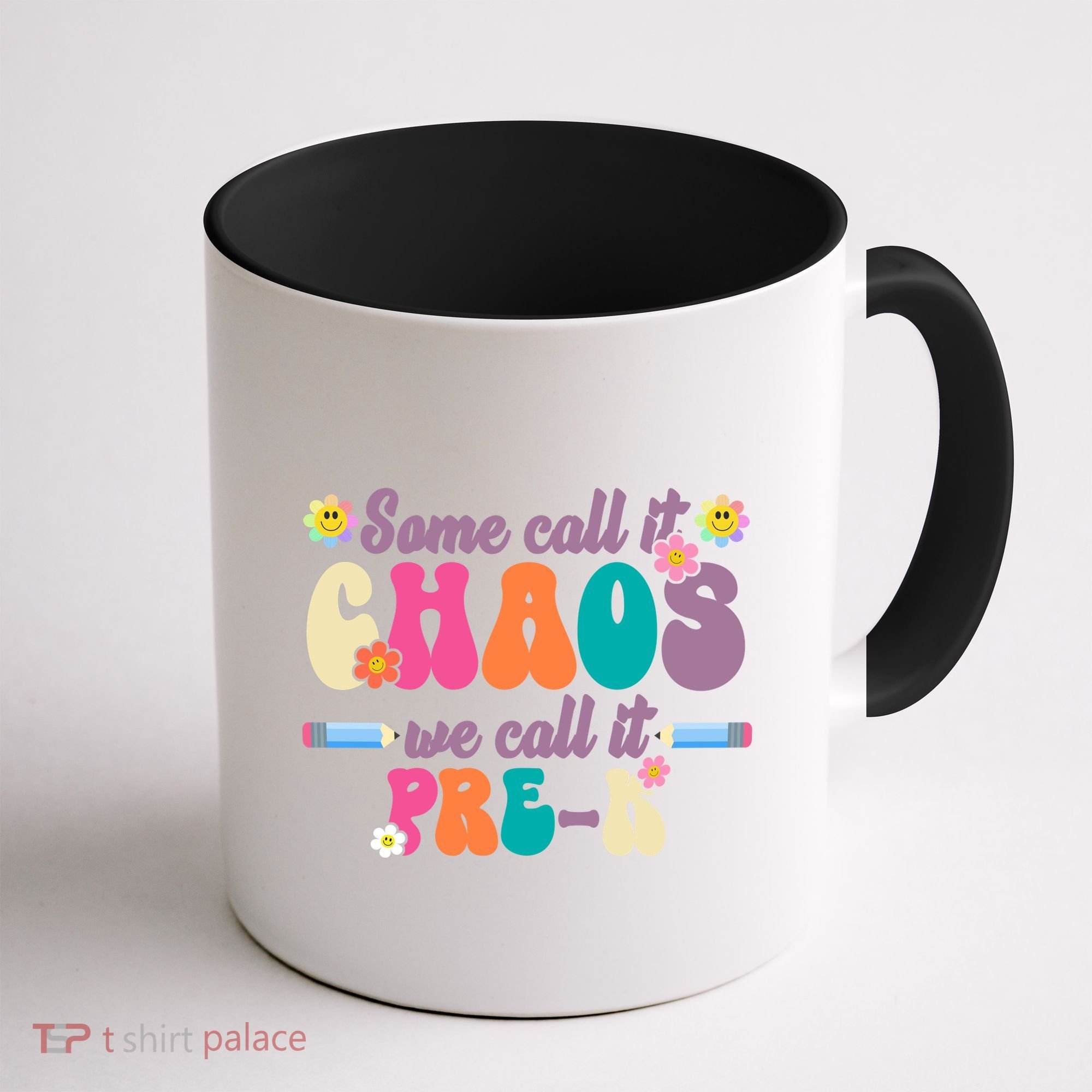 Some Call It Chaos We Call It Pre K Coffee Mug