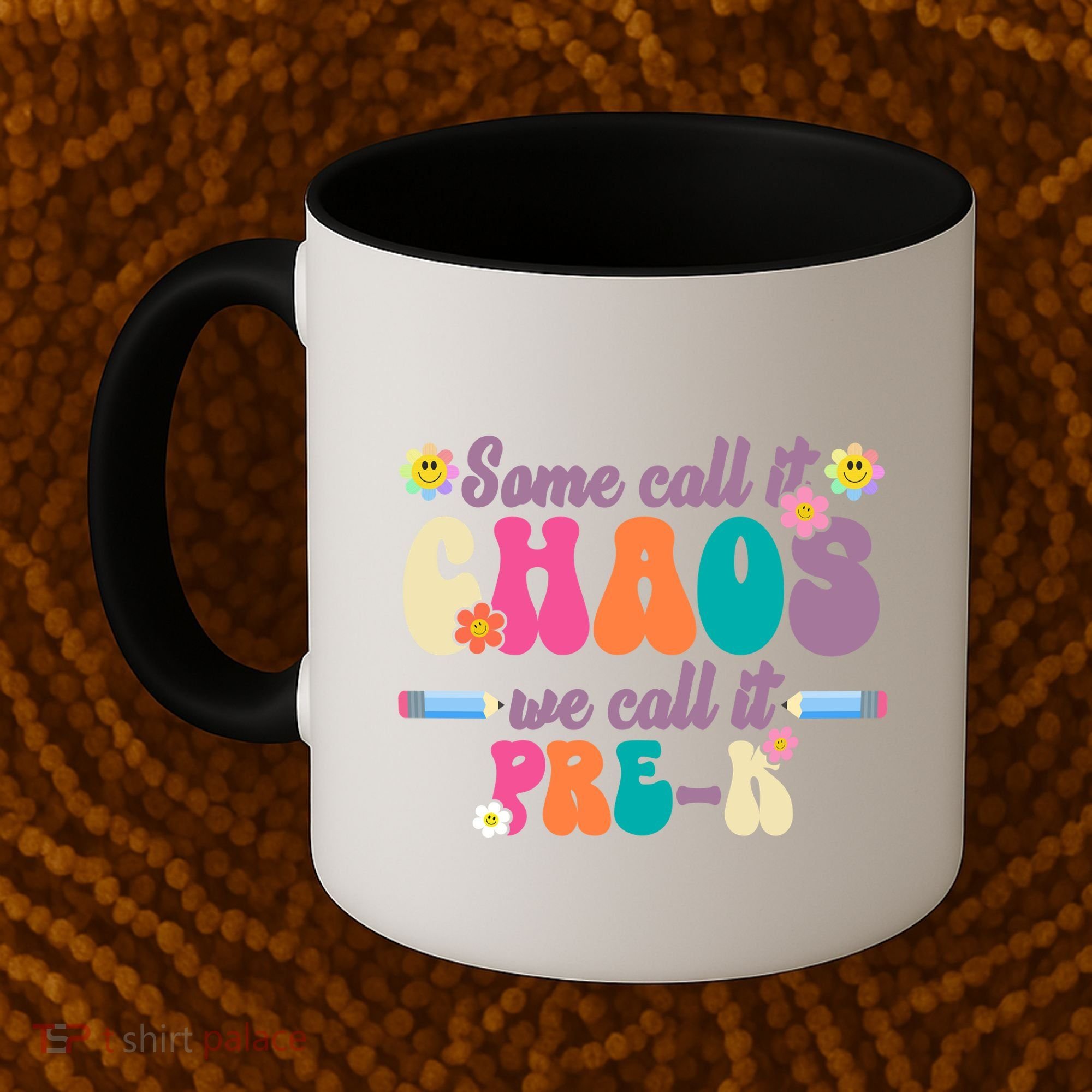 Some Call It Chaos We Call It Pre K Coffee Mug