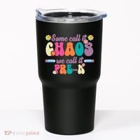 Some Call It Chaos We Call It Pre K Tumbler thumb 0