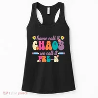 Some Call It Chaos We Call It Pre K Women's Tank Top thumb 0