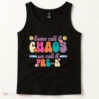 Some Call It Chaos We Call It Pre K Tank Top thumb 2