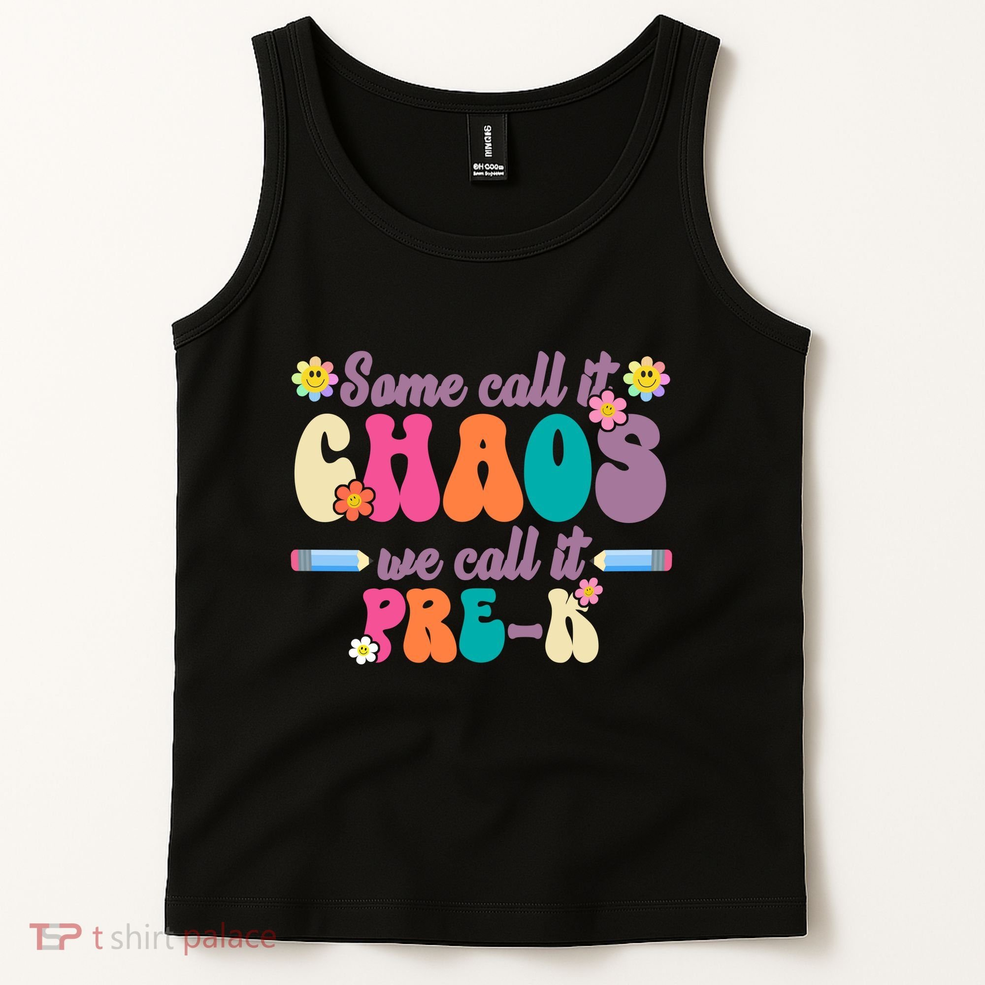 Some Call It Chaos We Call It Pre K Tank Top