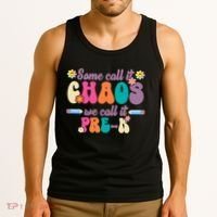 Some Call It Chaos We Call It Pre K Tank Top thumb 3