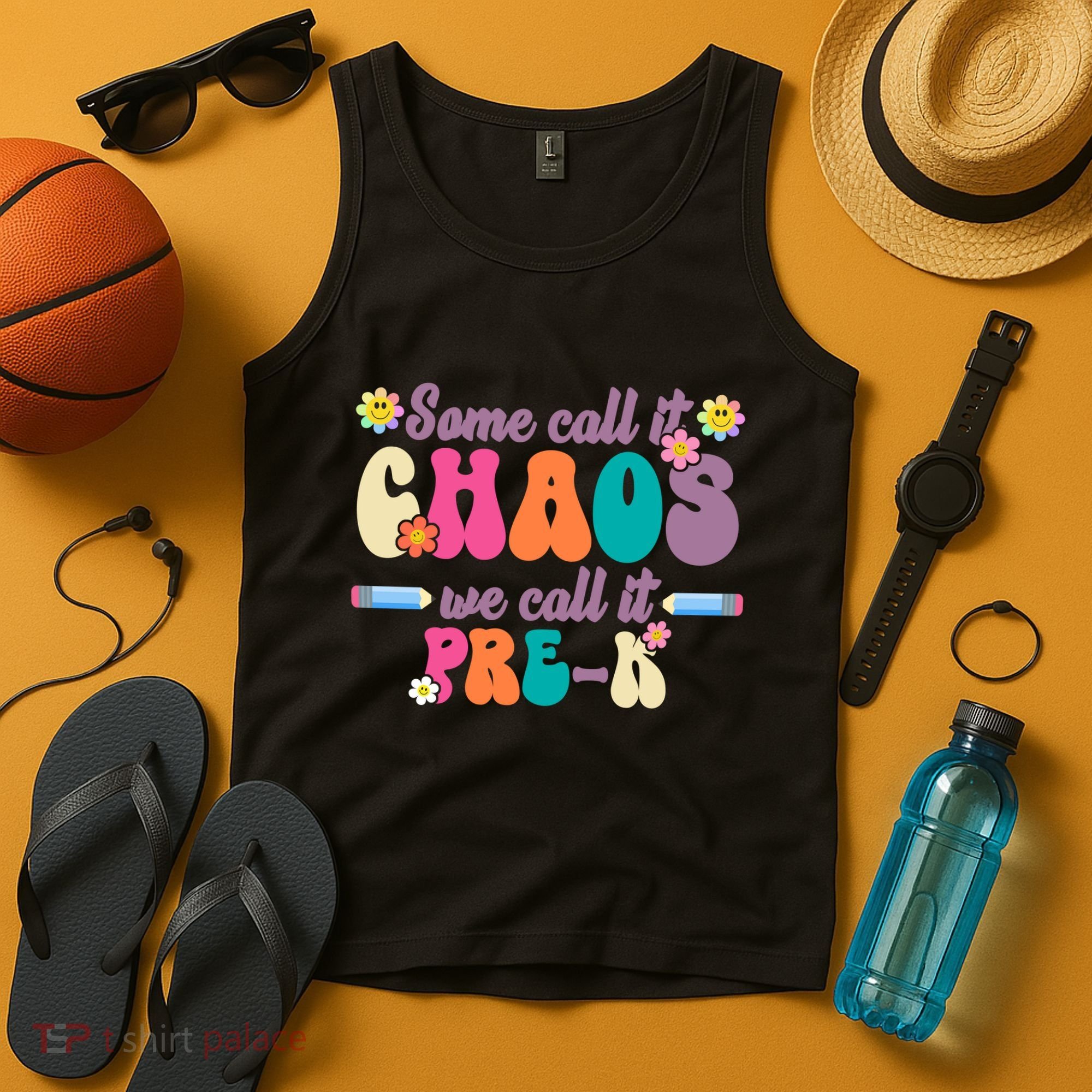 Some Call It Chaos We Call It Pre K Tank Top