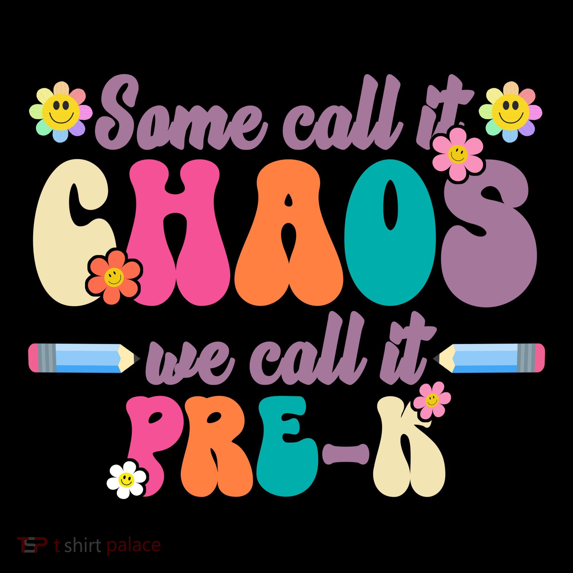 Some Call It Chaos We Call It Pre K Visor
