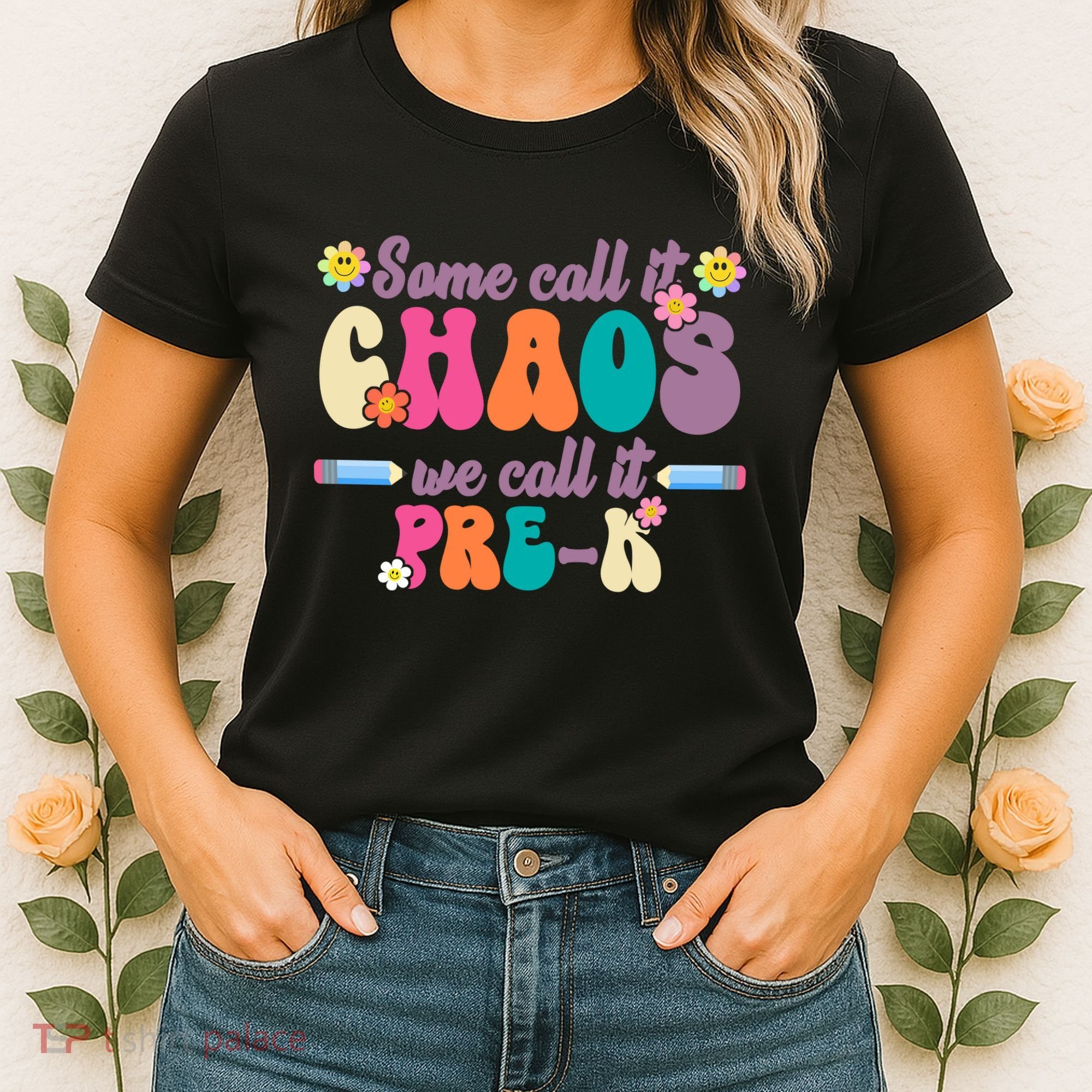 Some Call It Chaos We Call It Pre K Women's T-Shirt